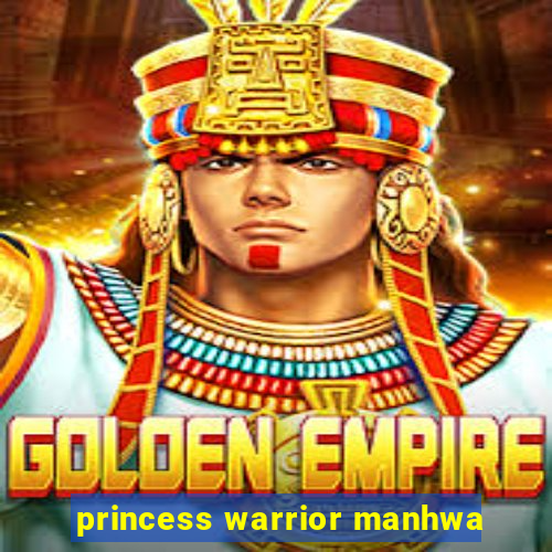 princess warrior manhwa